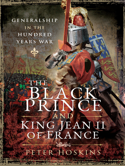 Title details for The Black Prince and King Jean II of France by Peter Hoskins - Available